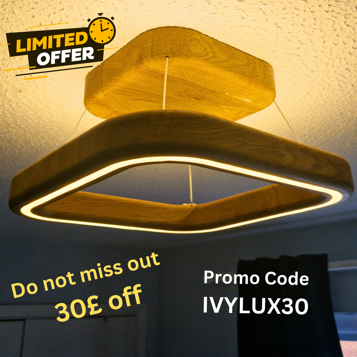 A modern square LED ceiling light fixture made of natural wood, shown illuminated in a home ceiling environment. The image includes promotional text overlays 'LIMITED OFFER', 'Do not miss out 30£ off', and 'Promo Code IVYLUX30'.