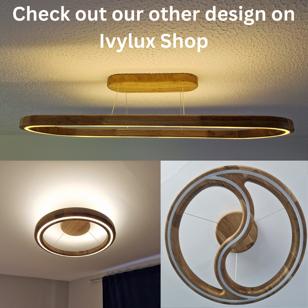 A collage showing three different modern LED light fixtures with a warm wood finish, including a long oval ceiling light, a round flush-mount ceiling light, and an abstract circular pendant light. Text at the top reads 'Check out our other design on Ivylux Shop'.